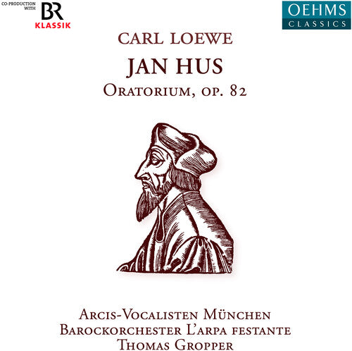 Loewe: Jan Hus / Gropper, L'arpa festante