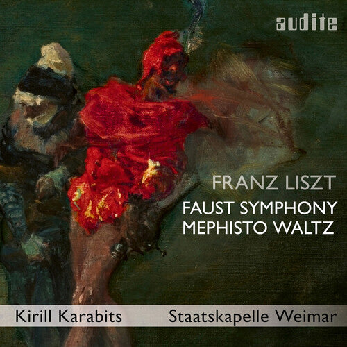 Liszt: A Faust Symphony, S. 108; Mephisto Waltz No. 3, S. 216