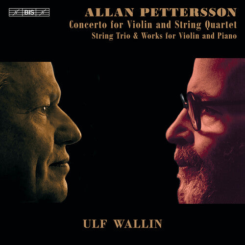 Pettersson: Concerto; String Trio; Works for Violin & Piano / Wallin