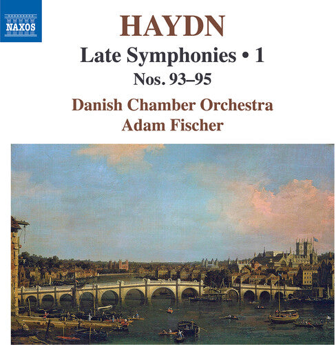Haydn: Late Symphonies, Vol. 1 - Symphonies Nos. 93-95 / Fischer, Danish Chamber Orchestra