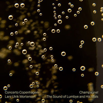 Champagne! The Original Sound of Lumbye & His Idols