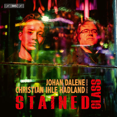 Stained Glass - 20th Century Music for Violin & Piano / Dalene, Hadland