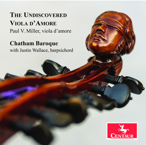 The Undiscovered Viola D'Amore / Miller, Wallace, Chatham Baroque