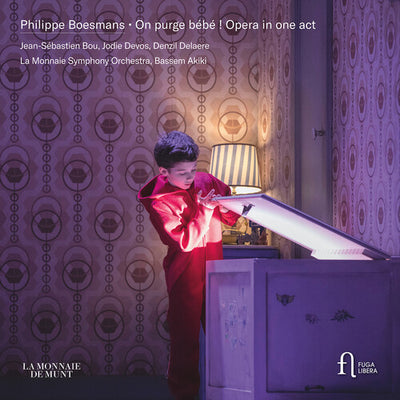 Boesmans: On purge bébé! Opera in One Act / Bou, Devos, Akiki, La Monnaie S.O.