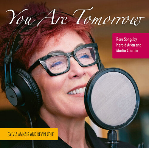 You Are Tomorrow - Rare Songs of Harold Arlen / Sylvia McNair