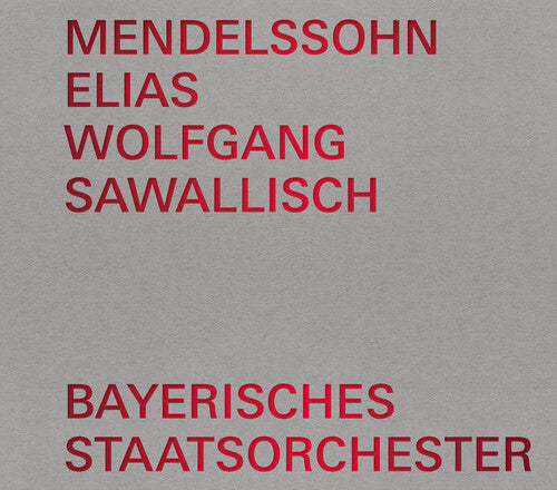 Mendelssohn: Elias / Fischer-Dieskau, Fassbaender, Schreier, Sawallisch, Bavarian S.O.