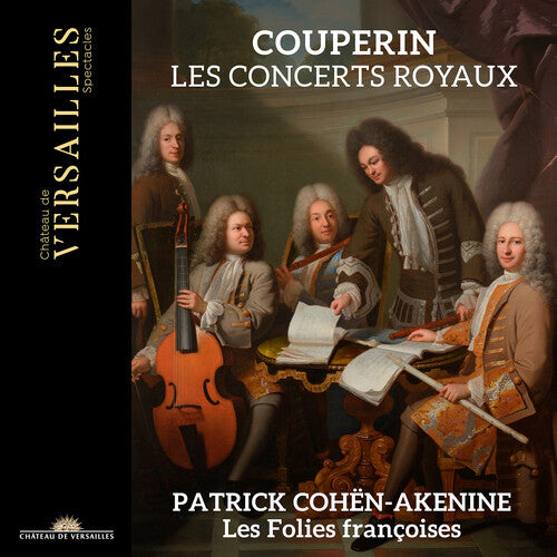 Couperin: Concerts Royaux / Cohen-Akënine, Les Folies françoises