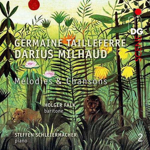 Tailleferre & Milhaud: Melodies et chansons, Vol. 2 / Falk, Schleiermacher