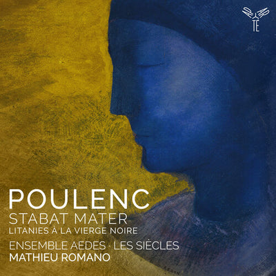 POULENC: STABAT MATER LITANIES A LA VIERGE NOIRE