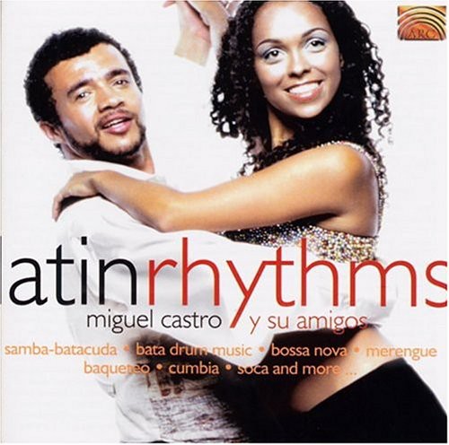 Miguel Castro and Friends: Latin Rhythms