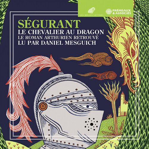 Segurant, le Chevalier au dragon - Le roman arthurien retrou