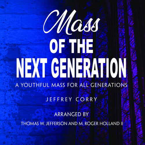 Mass of the Next Generation / Jeffrey Corry