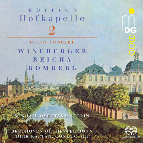 Reicha, Romberg et al: Edition Hofkapelle, Vol. 2 / Kaftan, Beethoven Orchestra Bonn