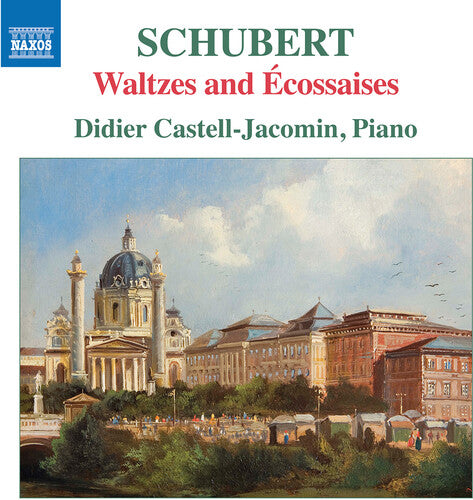 Schubert: Waltzes, Landler, & Ecossaises / Castell-Jacomin