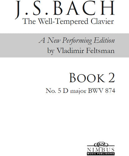 J.S. Bach: The Well-Tempered Clavier Book 2 - No. 5 D major,