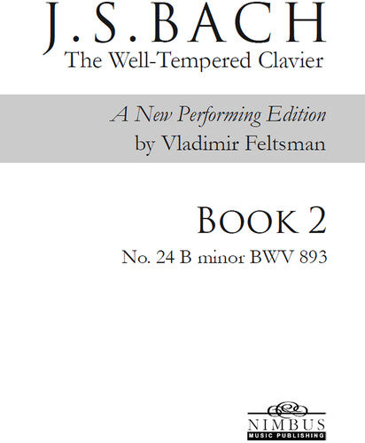 J.S. Bach: The Well-Tempered Clavier Book 2 - No. 24 B minor