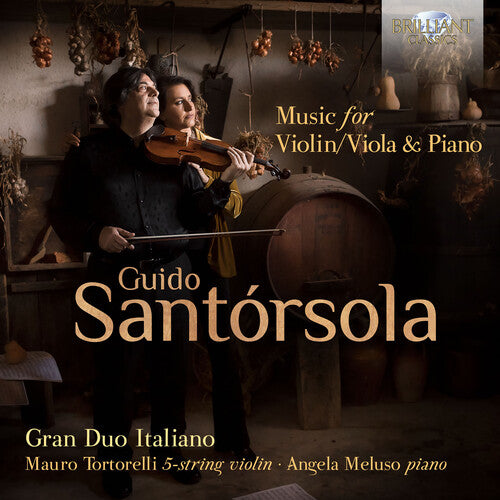 Santorsola: Music for Violin/Viola & Piano / Gran Duo Italiano