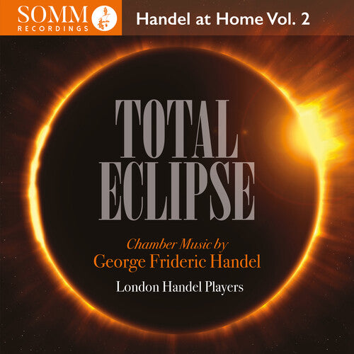 Total Eclipse - Handel at Home, Vol. 2 / London Handel Players