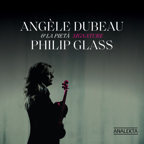 Signature - Philip Glass / Dubeau, La Pietà