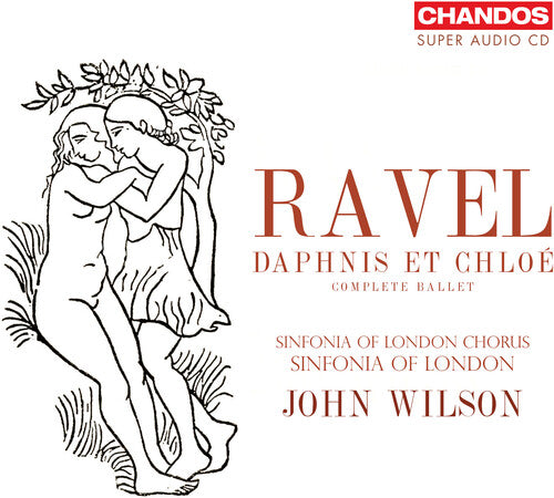 Ravel: Daphnis et Chloe / Wilson, Sinfonia of London