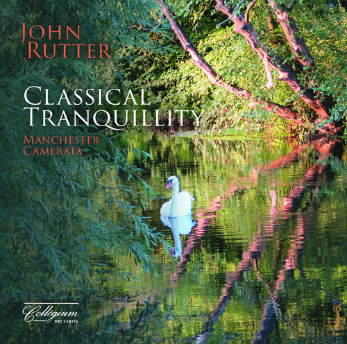 Classical Tranquillity / Rutter, Manchester Camerata