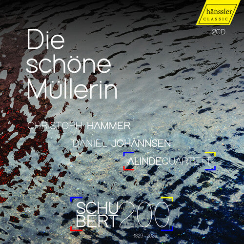 Schubert: Die schone Mullerin / Hammer, Johannsen, Alinde Quartet