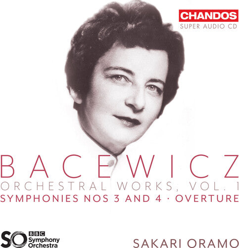 Bacewicz: Orchestral Works, Vol. 1 / Oramo, BBC Symphony