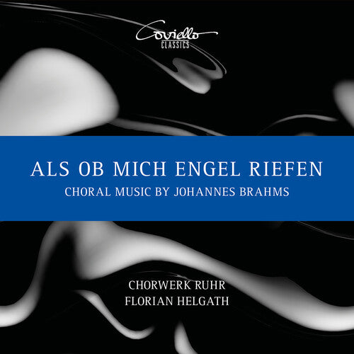 Brahms: Als ob mich Engel riefen - Choral Music