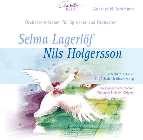 Tarkmann: Nils Holgersson - A Fairy Tale for Speaker & Orchestra / Tetzlaff, Duisburger Philharmoniker