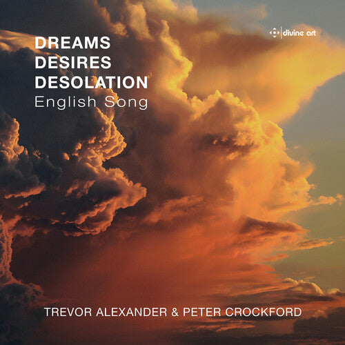 Scott: Dreams, Desires, Desolation - English Song / Crockford, Alexander