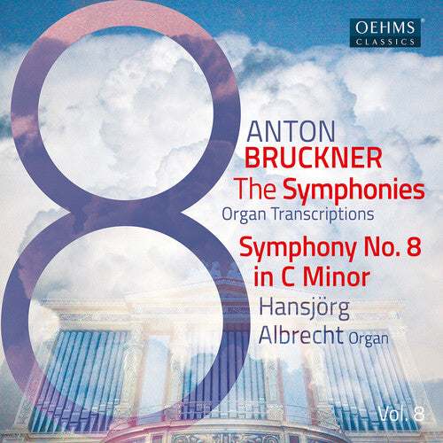 The Bruckner Symphonies, Vol. 8