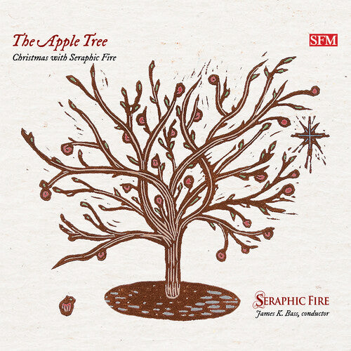 The Apple Tree: Christmas with Seraphic Fire