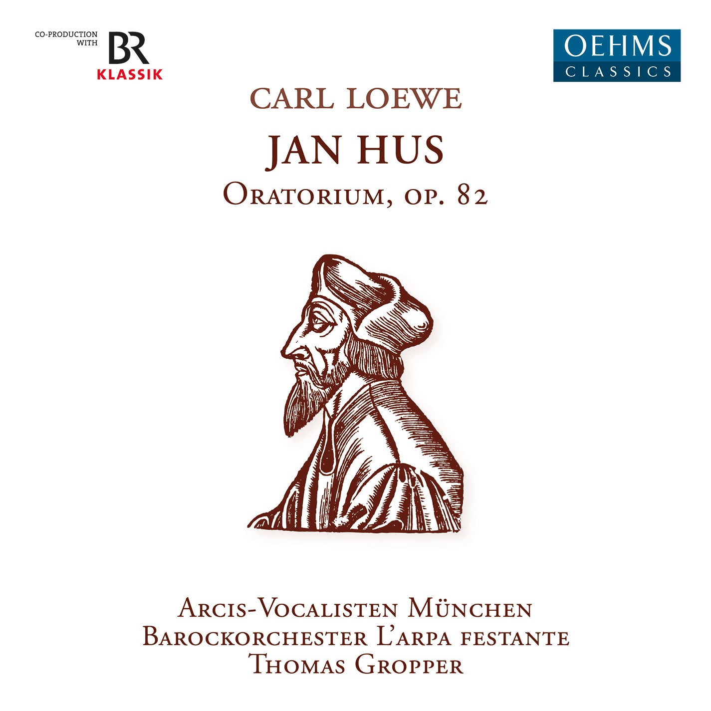 Loewe: Jan Hus / Gropper, L'arpa festante