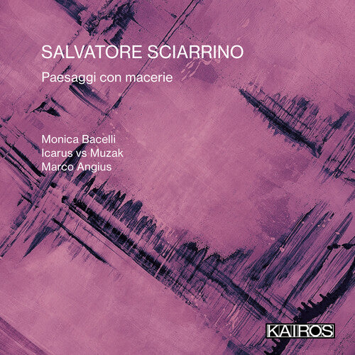 SALVATORE SCIARRINO: PAESAGGI CON MACERIE / VAR