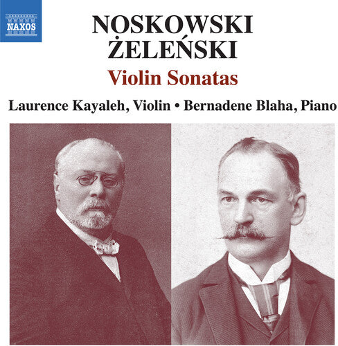 Noskowski & Zelenski: Violin Sonatas / Kayaleh, Blaha