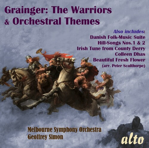 Grainger: The Warriors & Orchestral Themes / Simon, Melbourne Symphony