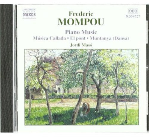 Mompou: Piano Music - El Pont, Musica Callada, Etc / Masó