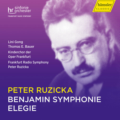 Ruzicka: Benjamin Symphonie; Elegie / Frankfurt Radio Symphony