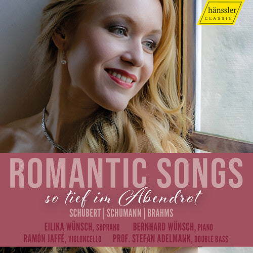 Reger, Schubert & R. Schumann: ...so tief in Abendrot (Romantic Songs) / Wünsch