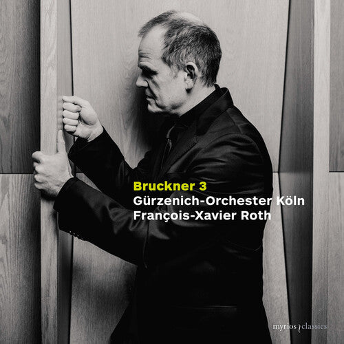 Bruckner: Symphony No. 3 / Roth, Gürzenich-Orchester Köln