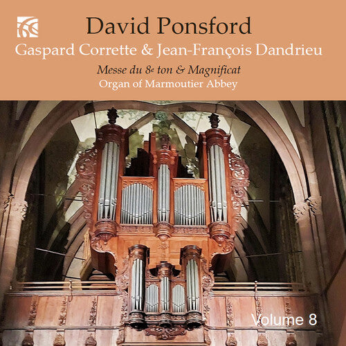 Corrette & Dandrieu: French Organ Music from the Golden Age, Vol. 8