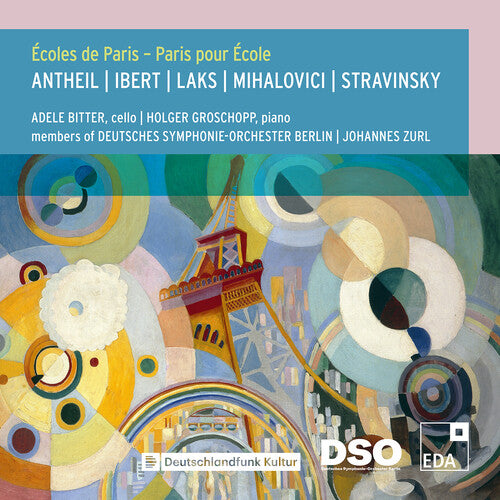 Antheil, Ibert, Laks & Mihalovici: Ecoles de Paris – Paris pour ecole