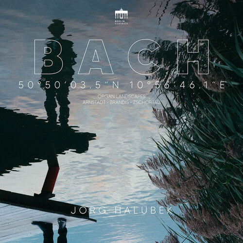 J.S. Bach: Organ Landscapes - Arnstadt, Brandis, Zschortau