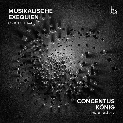 J.S. Bach, J.C. Bach, Praetorius & Schutz: Musikalische Exequien / Concentus König