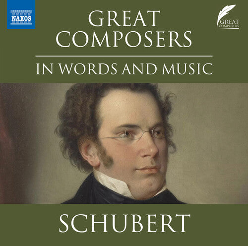 Great Composers in Words & Music: Franz Schubert