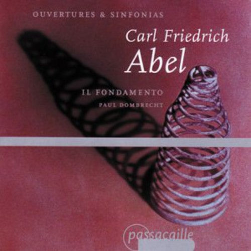 C. F. Abel: Overtures, Sinfonias / Dombrecht, Il Fondamento