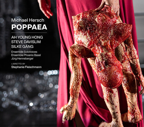 Hersch: Poppaea / Ah Young Hong, Ensemble Solovoices, Ensemble Phoenix Basel