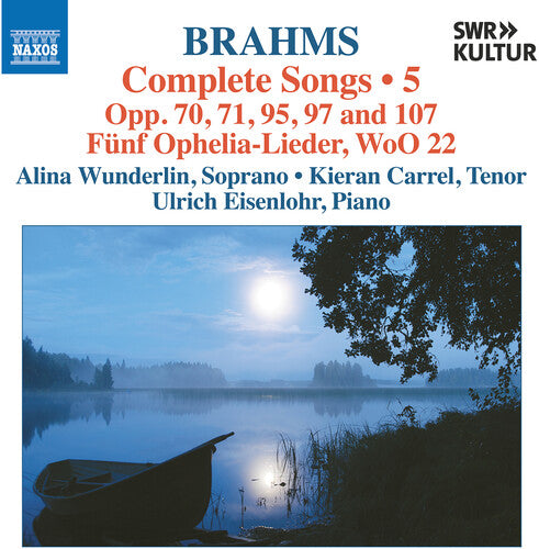 Brahms: Complete Songs, Vol. 5 / Wunderlin, Carrel, Eisenlohr