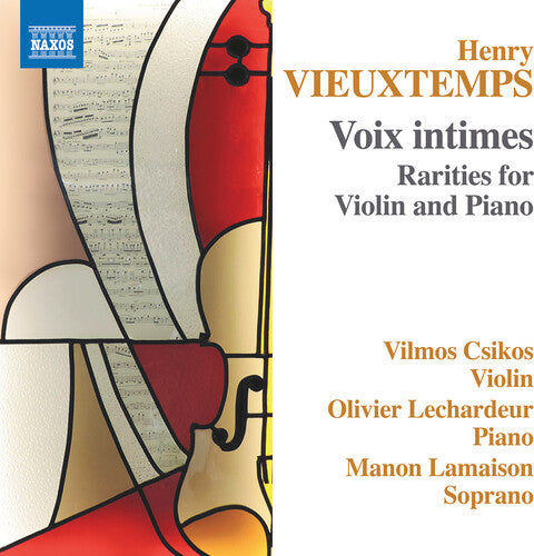 Vieuxtemps: Voix intimes - Rarities for Violin & Piano / Csikos, Lechardeur