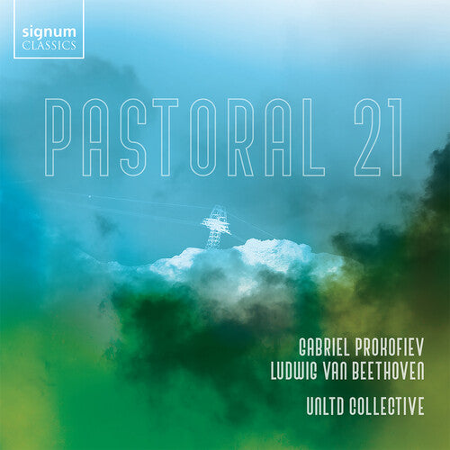 Beethoven & Prokofiev: Pastoral 21 / UNLTD Collective